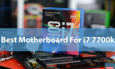 best Motherboard For i7 7700k