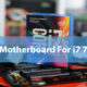 best Motherboard For i7 7700k
